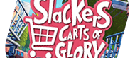 Slackers - Carts of Glory